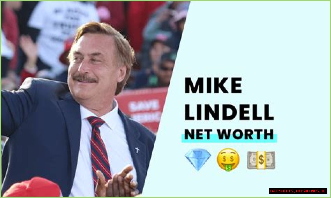 Mike Lindell's Net Worth Revealed